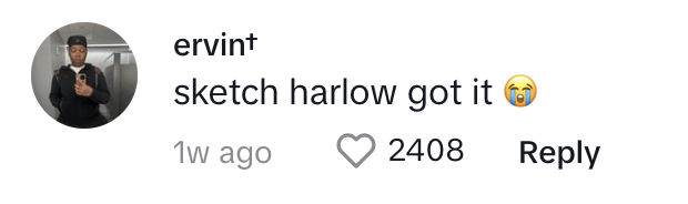 ervint comments, &quot;sketch harlow got it&quot; followed by a crying emoji, with 2408 likes on the comment