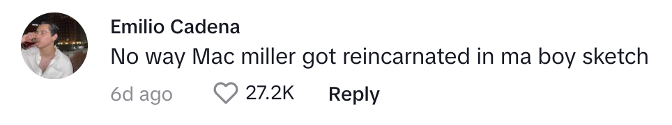 A comment from Emilio Cadena reads, &quot;No way Mac Miller got reincarnated in ma boy sketch,&quot; with 27.2K likes and a reply option