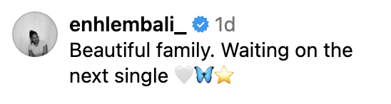 Instagram post by enhlembali_: &quot;Beautiful family. Waiting on the next single&quot; with heart, butterfly, and star emojis