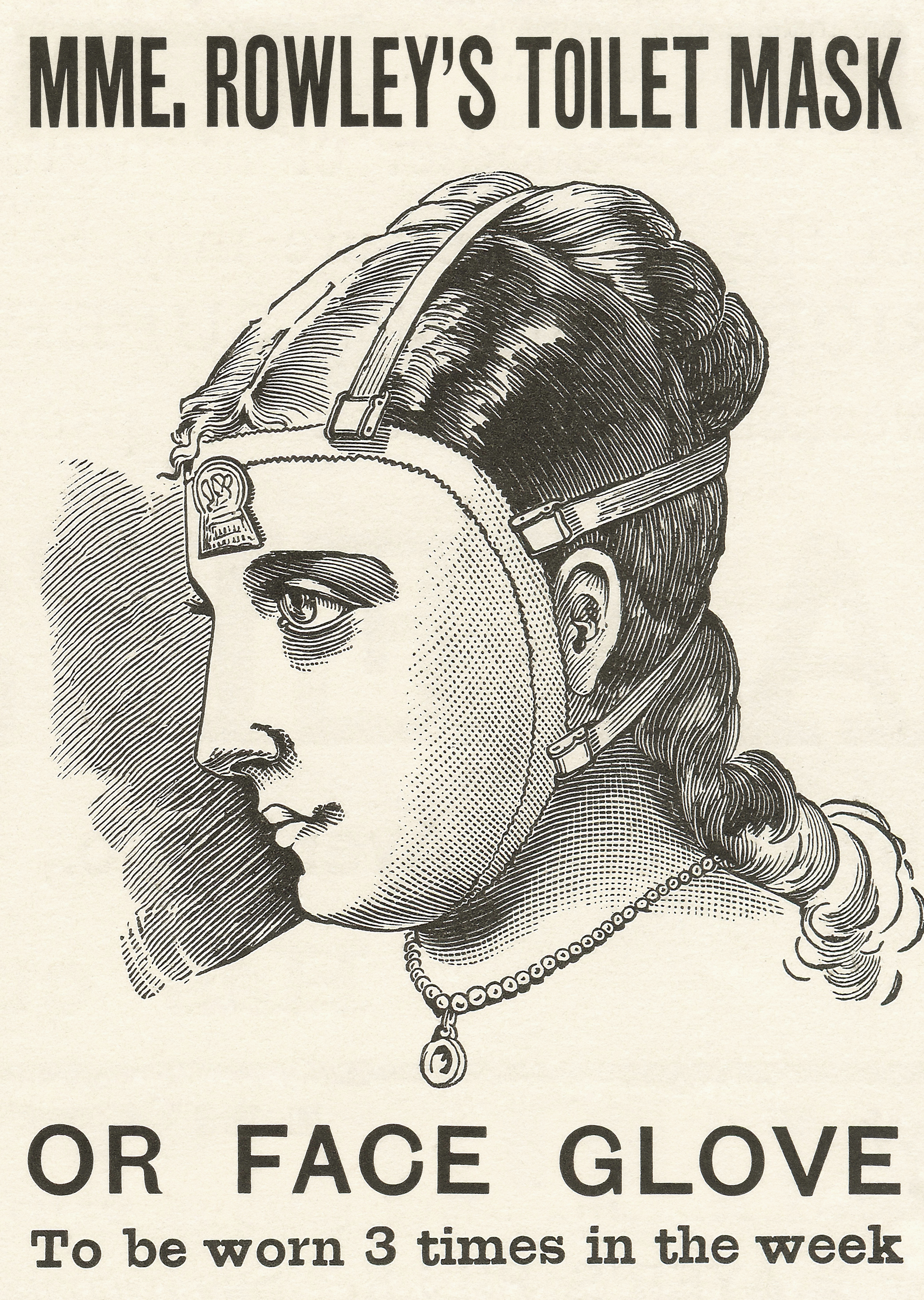 A sketch of a woman wearing The Toilet Mask, also called a Face Glove, with instructions to wear it 3 times a week