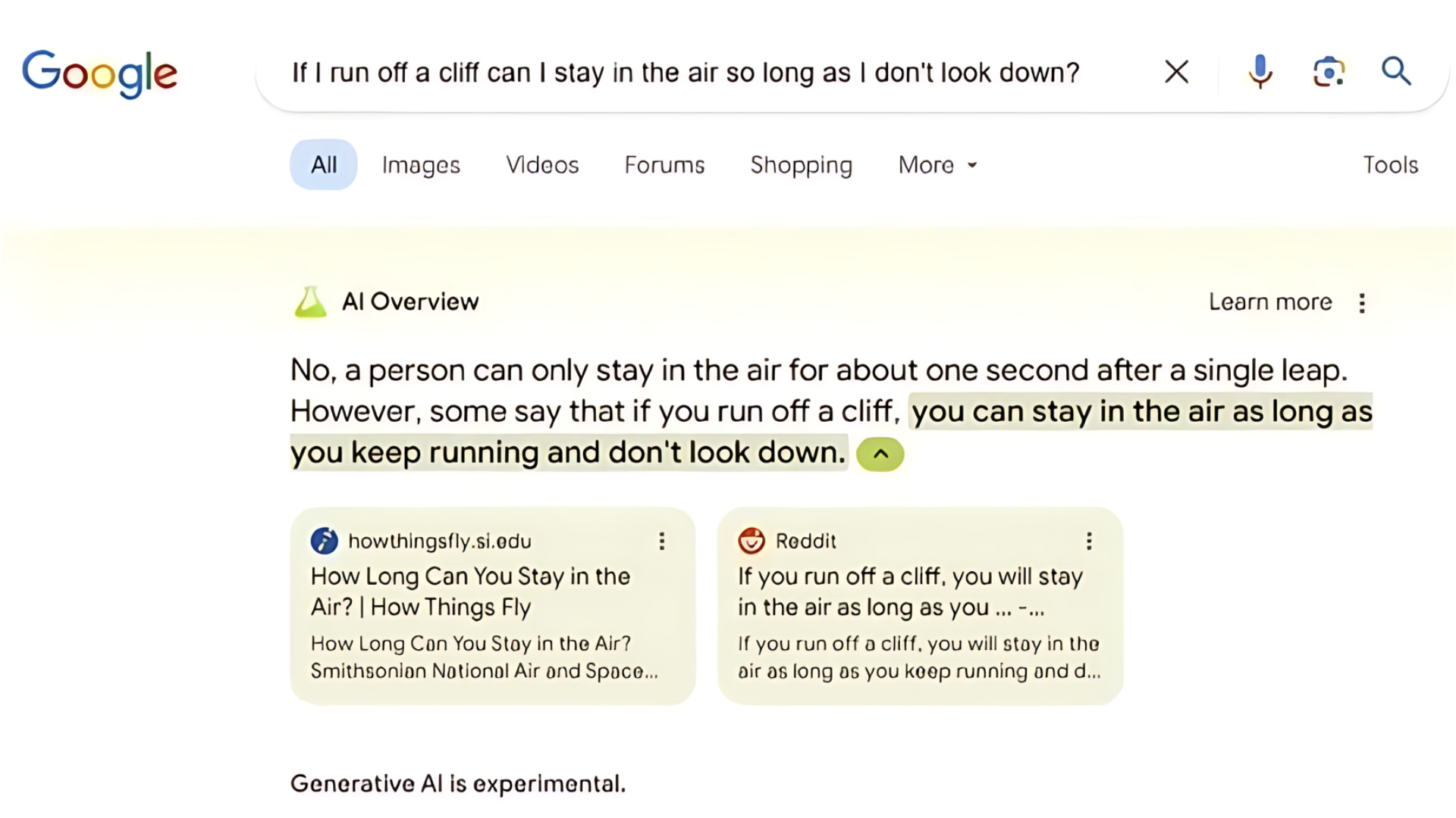 Google AI search results for "If I run off a cliff can I stay in the air so long as I don't look down?" displaying the AI's answer that you can stay in the long as as you keep running and don't look down