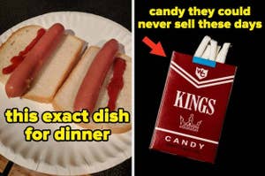 Two hotdogs on bread with ketchup next to a pack of Kings candy cigarettes with a caption: "this exact dish for dinner" and "candy they could never sell these days."