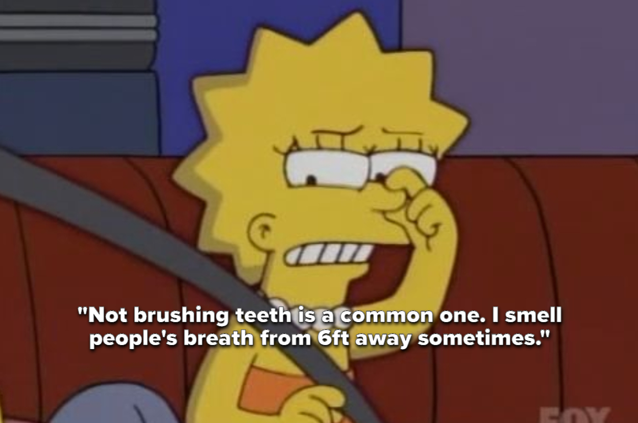 Lisa Simpson holds her nose while sitting in a car with text reading, "Not brushing teeth is a common one. I smell people's breath from 6ft away sometimes."