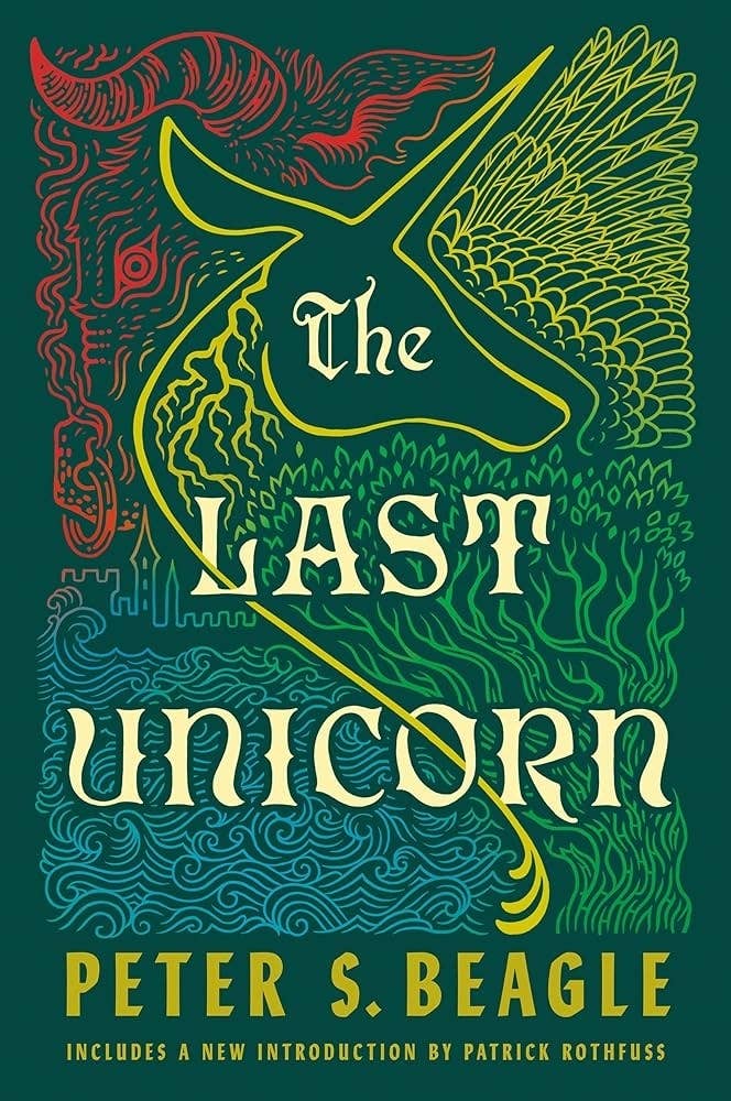 Cover of "The Last Unicorn" by Peter S. Beagle. The design includes a stylized unicorn and text stating "Includes a new introduction by Patrick Rothfuss."