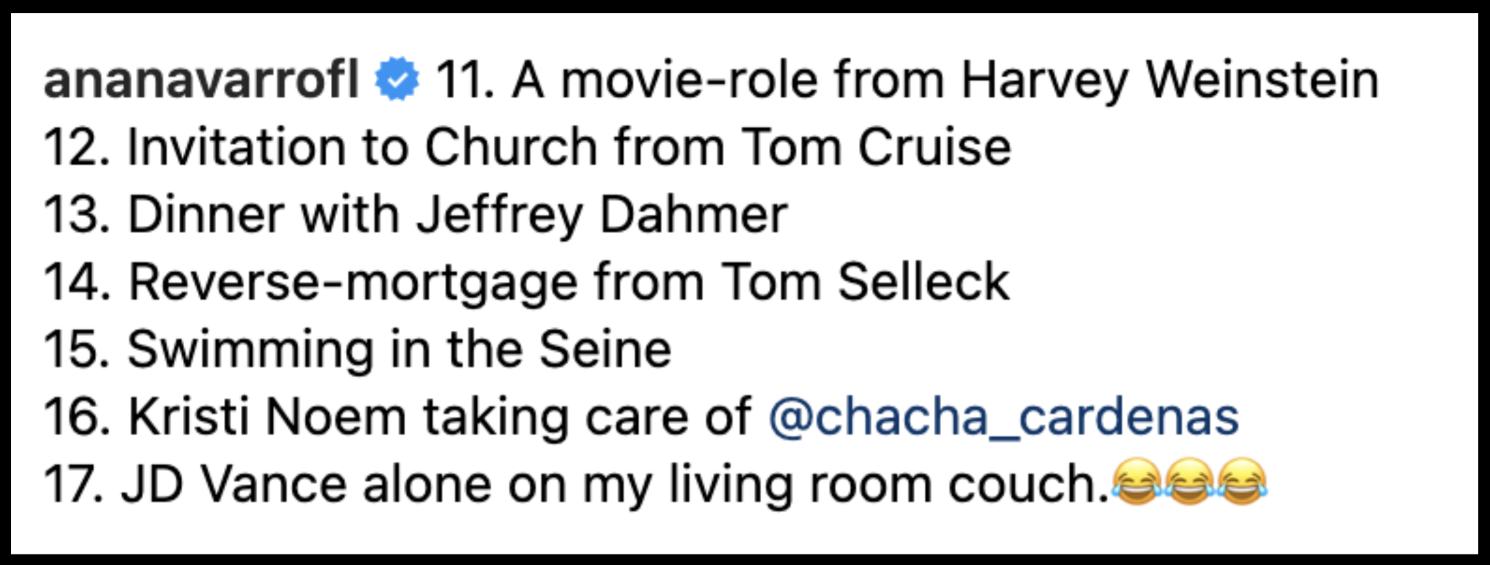 Instagram post by ananavarrofl listing items, including receiving a movie role from Harvey Weinstein, an invitation to church from Tom Cruise, and others