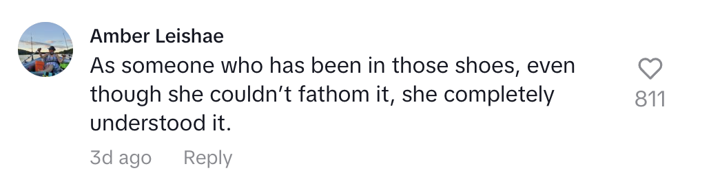 Comment by Amber Leishae: "As someone who has been in those shoes, even though she couldn’t fathom it, she completely understood it." The comment has 811 likes and is 3 days old