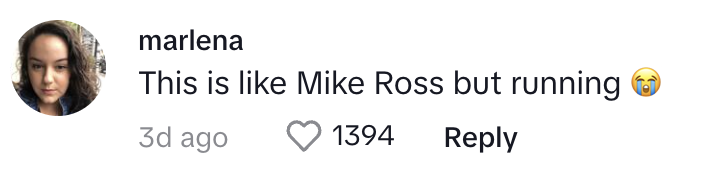 Marlena comments, "This is like Mike Ross but running" with a crying face emoji. The comment was posted 3 days ago and has 1,394 likes