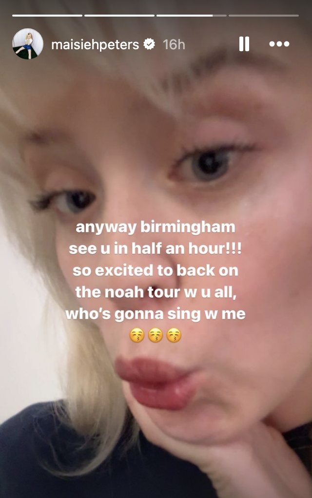 Maisie Peters close-up with text: &quot;anyway birmingham see u in half an hour!!! so excited to back on the noah tour w u all, who&#x27;s gonna sing w me ???&quot;