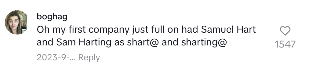 Instagram comment from user boghag: "Oh my first company just full on had Samuel Hart and Sam Harting as shart@ and sharting@."