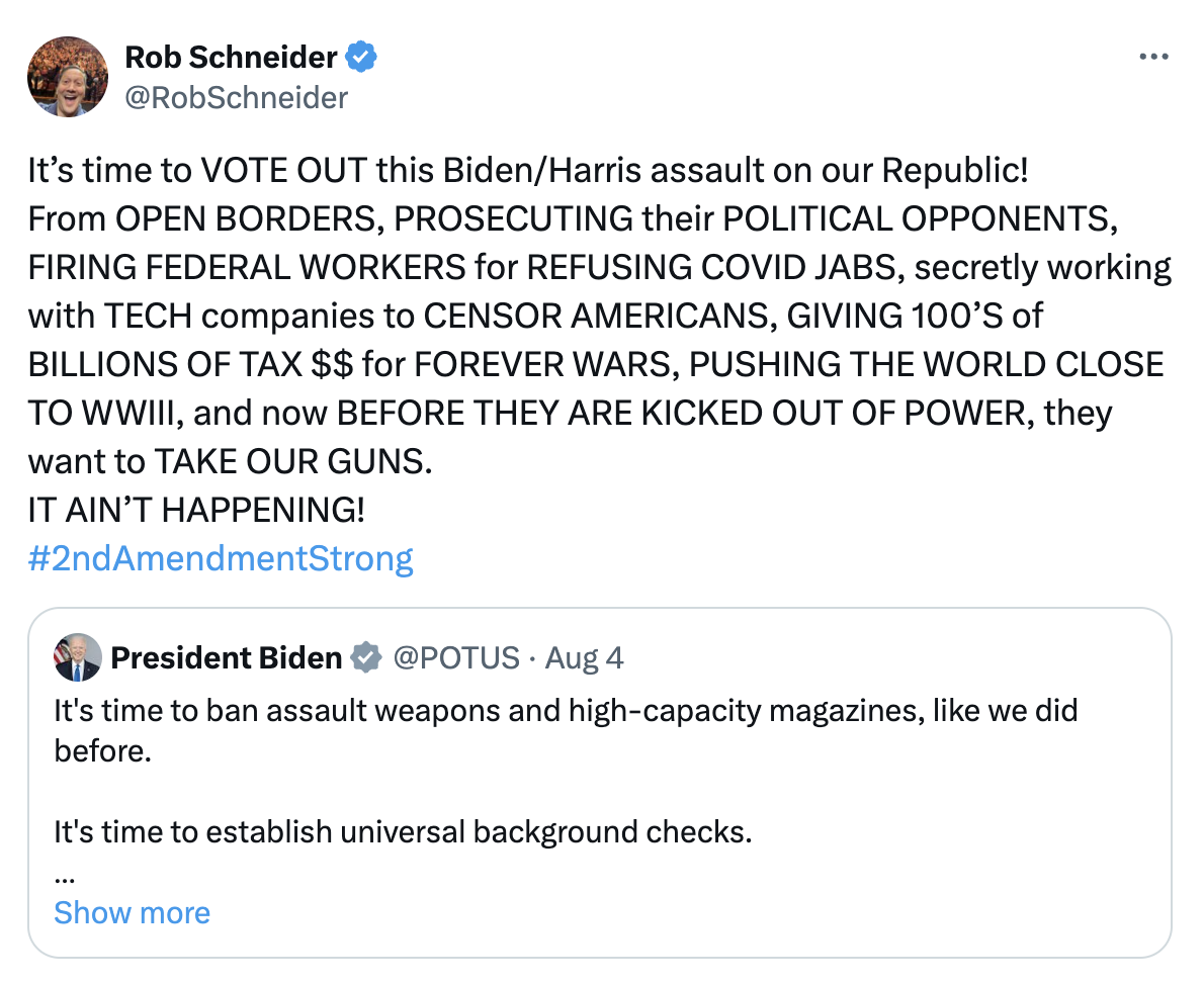 Rob Schneider tweets criticism of Biden/Harris administration, urging a vote out due to various alleged issues. Embedded tweet from President Biden about gun control measures