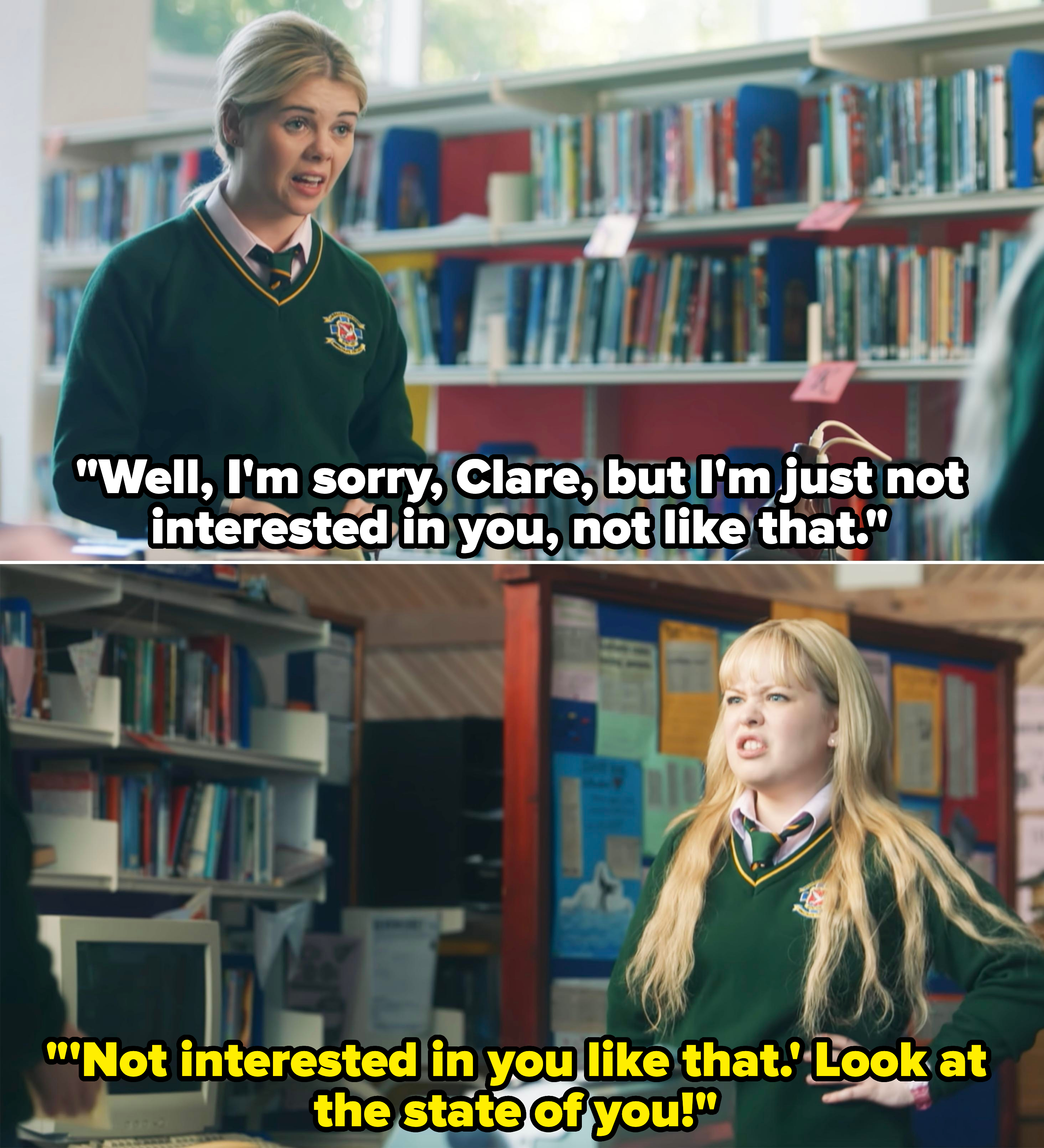 Lisa McGee's Derry Girls characters Erin Quinn (top) and Clare Devlin (bottom) wear school uniforms in a library scene where Clare tells Erin she's not interested in her