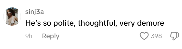 Instagram comment by sinj3a saying "He's so polite, thoughtful, very demure"