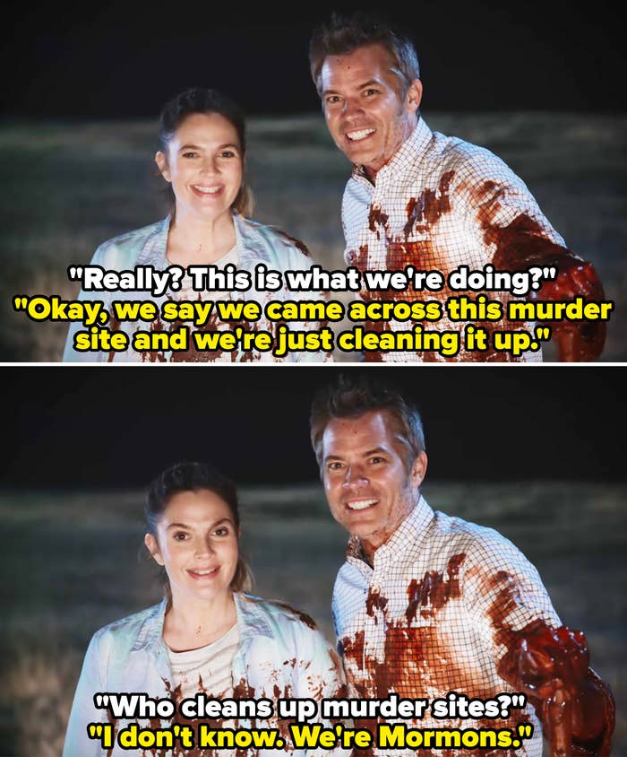 Drew Barrymore and Timothy Olyphant, as Joel and Sheila, in "Santa Clarita Diet," while covered in blood. Joel jokes they are cleaning up a murder site