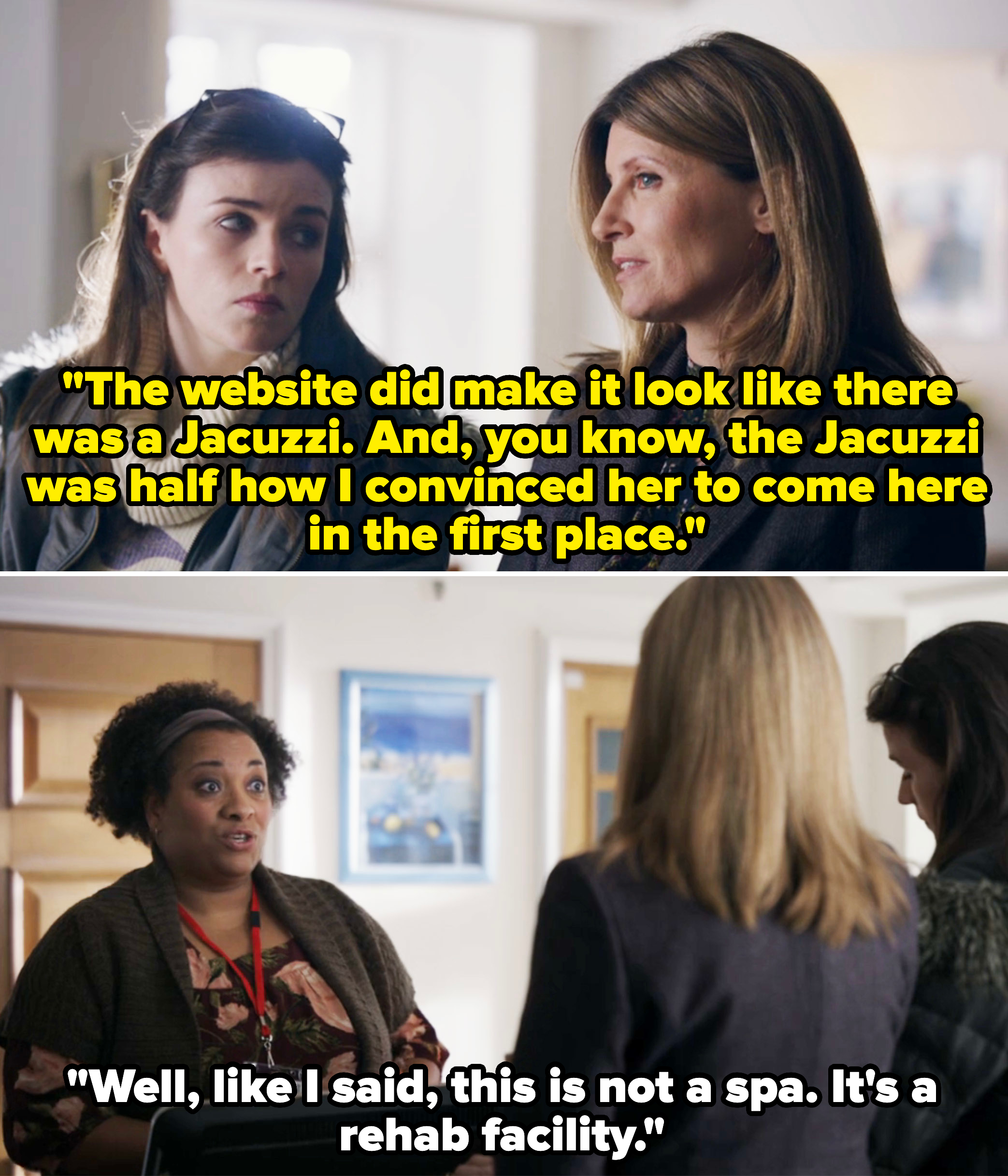 A scene from "This Way Up" where Shona says on a website this place suggested they would have a Jacuzzi, and a woman tells her this is not a spa, it's a rehab facility
