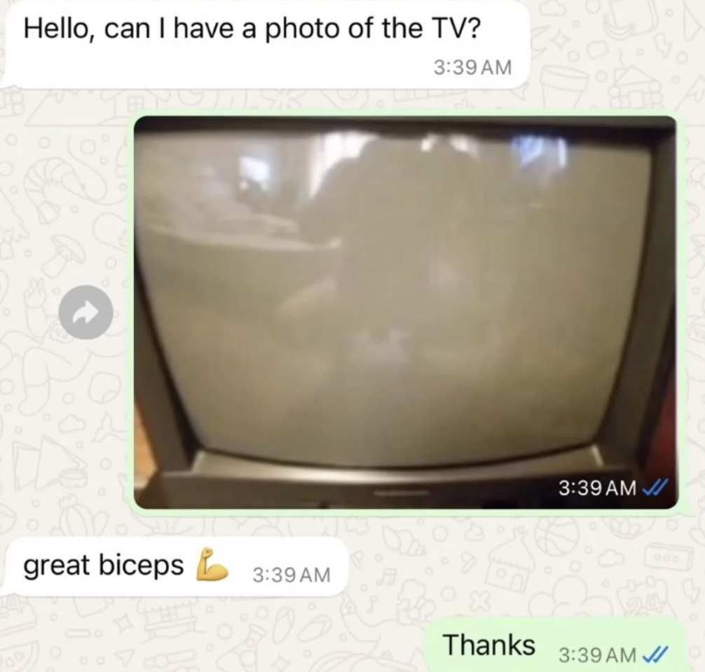 WhatsApp conversation with a request for a TV photo; response is a blurry TV screen with a reflection of biceps. The response humorously says "great biceps ?"