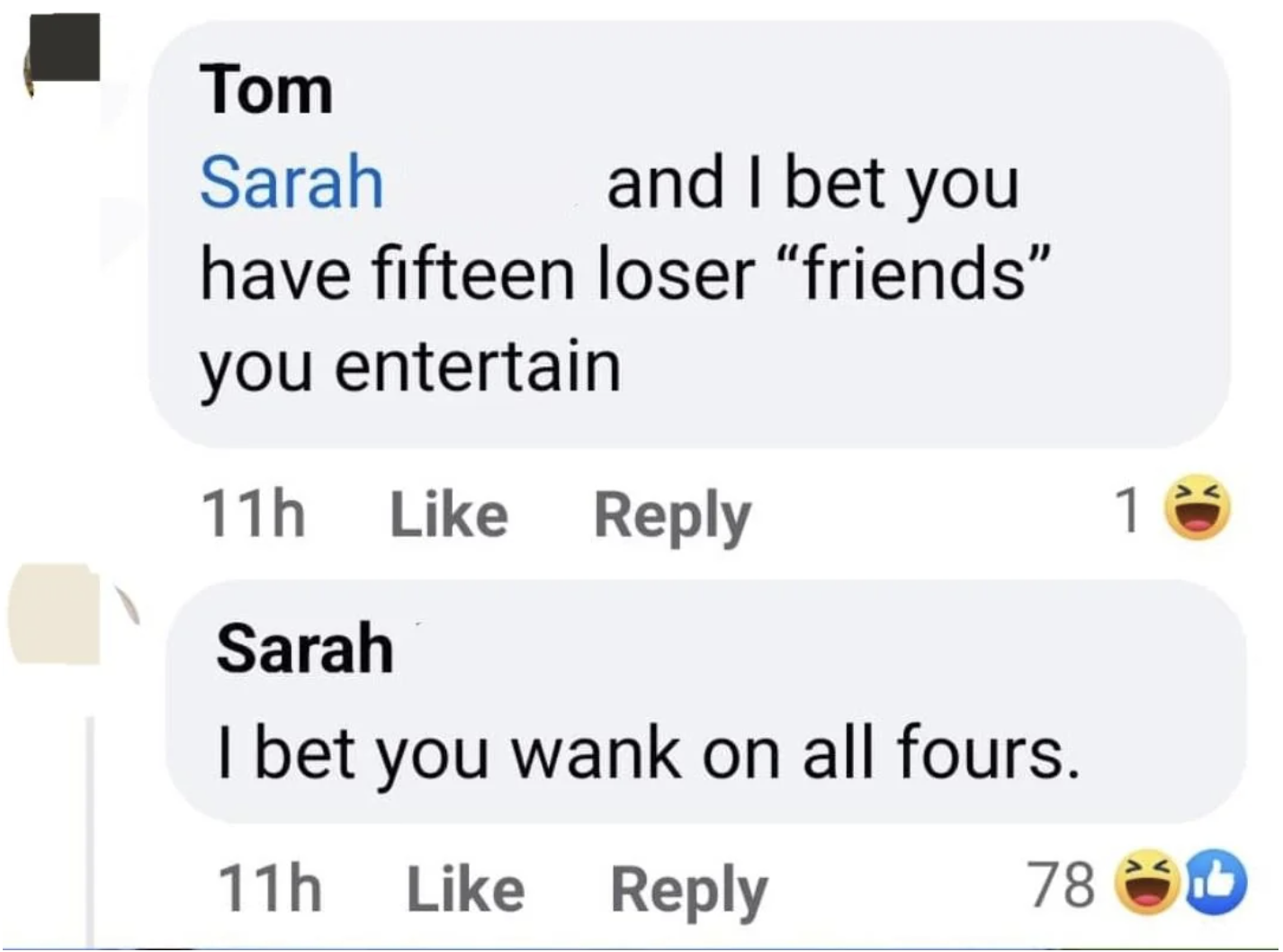 A heated social media exchange between Tom and Sarah contains derogatory language and insults. Tom's message mocks Sarah about her friends; Sarah replies with a crude retort