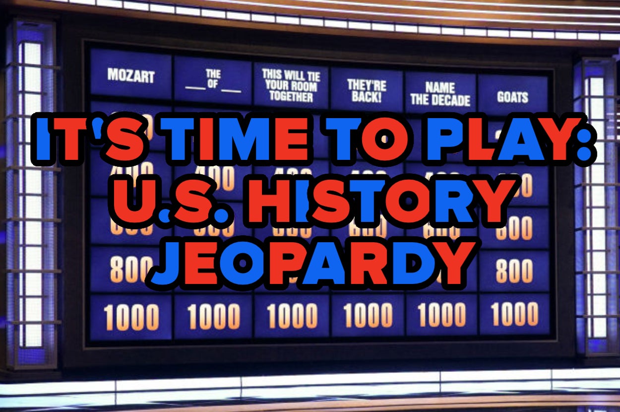 Most Americans Won't Be Able To Get More Than 10/25 Questions Right On This American History Quiz. So, Let's See What You Actually Remember From High School...