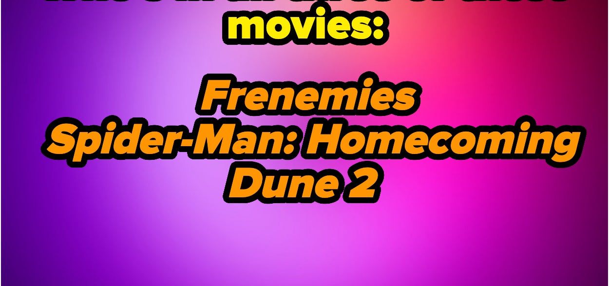 The image contains text asking, &quot;Who's in all three of these movies: Frenemies, Spider-Man: Homecoming, Dune 2&quot;