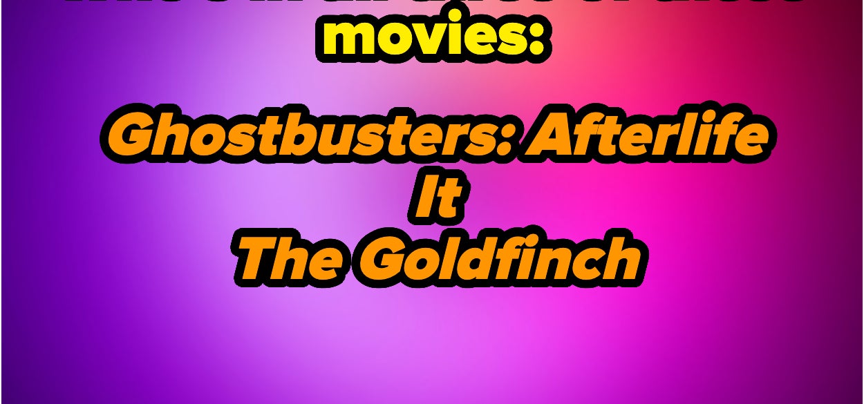 Text in the image: &quot;Who's in all three of these movies: Ghostbusters: Afterlife, It, The Goldfinch&quot;