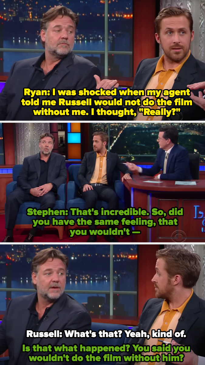 Russell Crowe and Ryan Gosling are interviewed by Stephen Colbert on a talk show. Ryan says his agent told him Russell wouldn't do the film without him