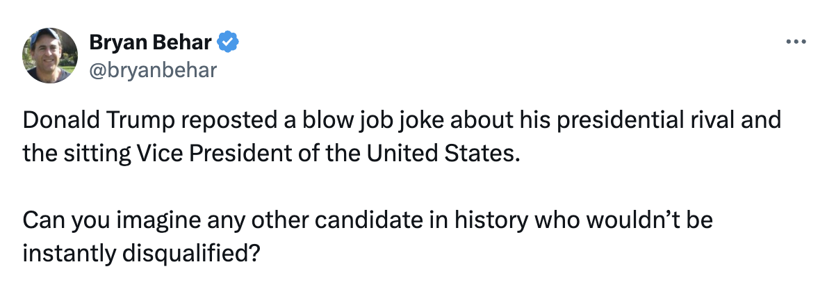 Tweet by Bryan Behar questioning why Donald Trump wasn't disqualified for reposting a joke about his presidential rival and the Vice President