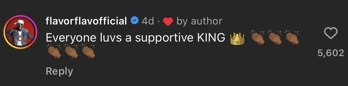 Comment by flavorflavofficial: &quot;Everyone luvs a supportive KING&quot; with 5,602 likes