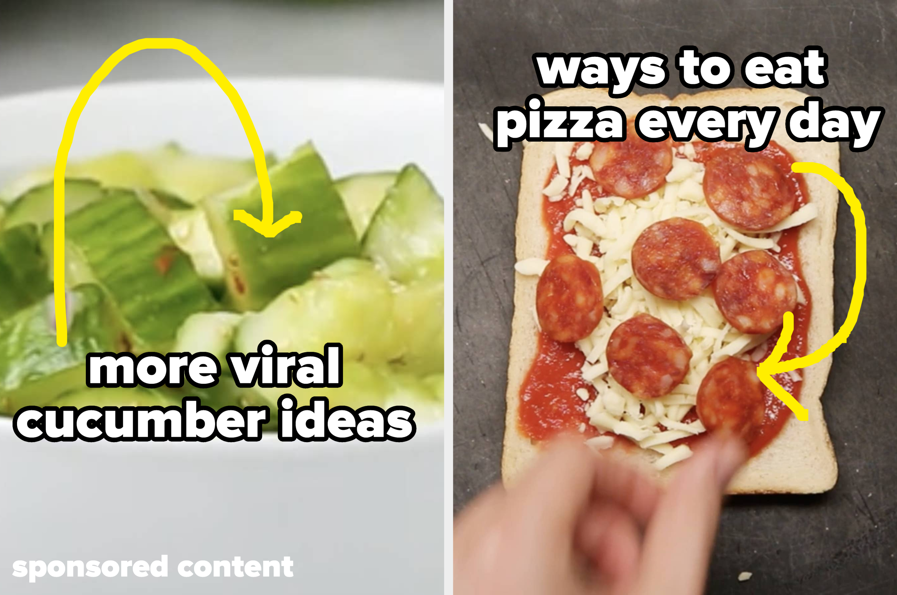 Left: Sliced cucumbers in a bowl with text "more viral cucumber ideas." Right: Bread with cheese, marinara, pepperoni, and text "ways to eat pizza every day."