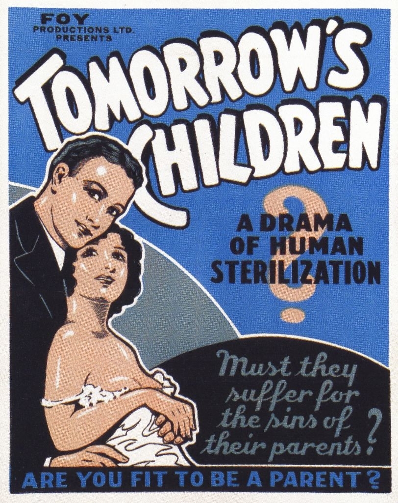 Poster for &quot;Tomorrow's Children: A Drama of Human Sterilization.&quot; It asks, &quot;Must they suffer for the sins of their parents?&quot; and &quot;Are you fit to be a parent?&quot;