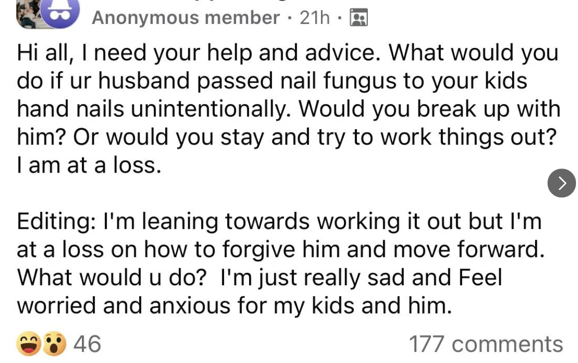 A concerned parent seeks advice on dealing with their husband unintentionally passing nail fungus to their kids. They are torn between breaking up or working it out