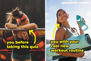 Two images: Left shows a person slouched over a bar with text “you before taking this quiz.” Right shows a person smiling, holding a yoga mat and water bottle, with text “you with your cool new workout routine.”