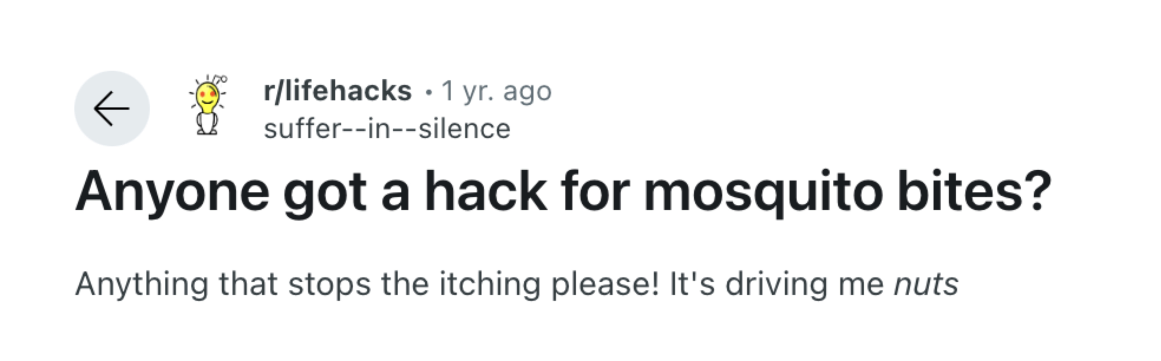 Reddit post by suffer–in–silence asking for tips to relieve mosquito bite itching, stating it's driving them nuts