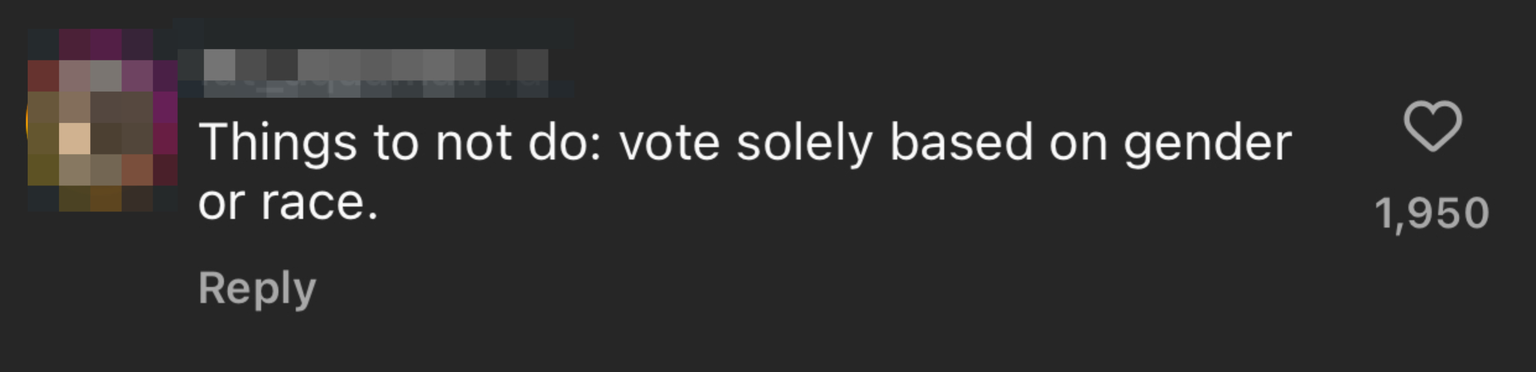 Comment that reads, "Things to not do: vote solely based on gender or race." The post has 1,950 likes