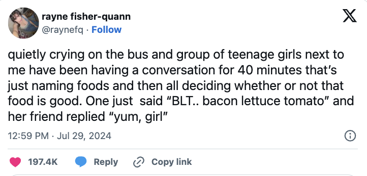 A tweet from @raynefq about overhearing teenagers on a bus discussing food, with one girl saying &quot;BLT&hellip; bacon lettuce tomato&quot; and another replying &quot;yum, girl.&quot;