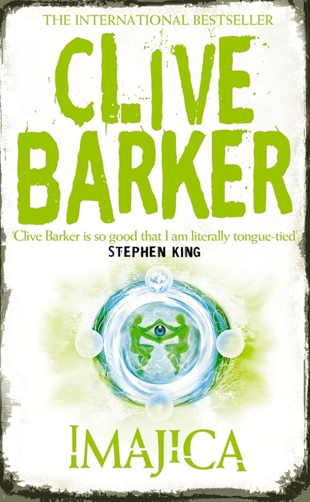 The cover of Clive Barker's book "Imajica," featuring a quote by Stephen King, "Clive Barker is so good that I am literally tongue-tied."
