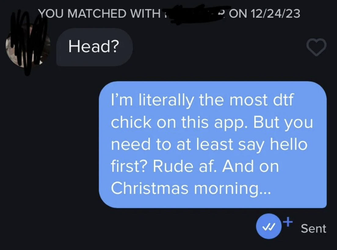 Screenshot of a dating app conversation. First person asks &quot;Head?&quot;. Second person replies, chastising them for their approach, saying it's rude, especially on Christmas morning
