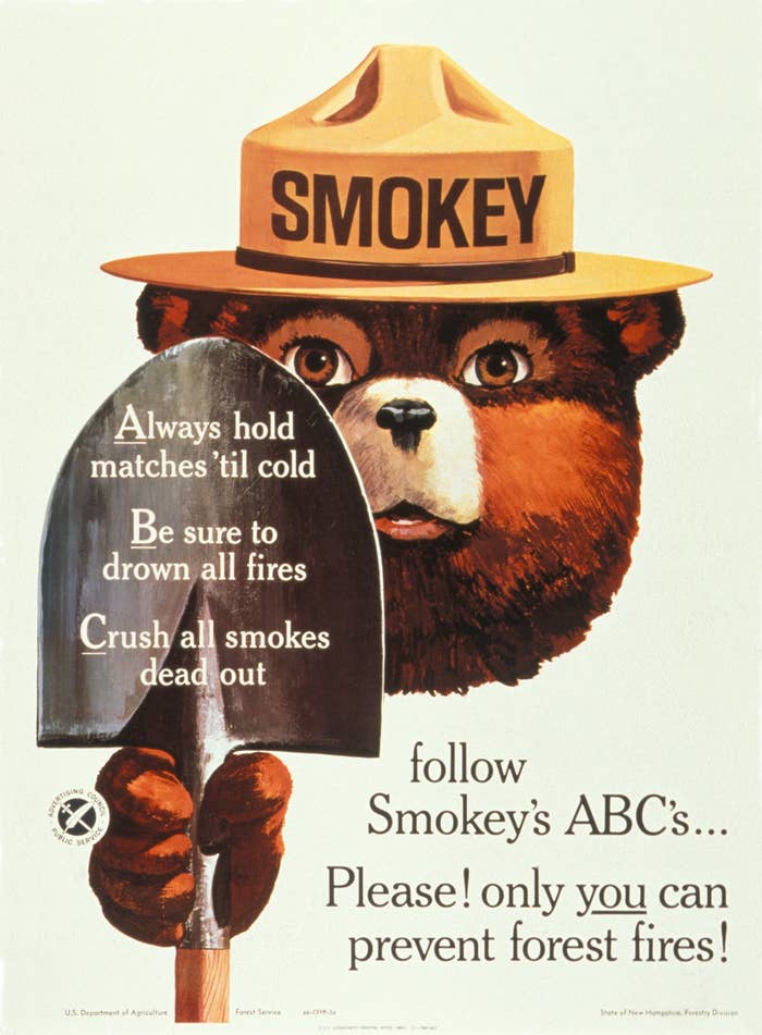 Smokey Bear holds a shovel with safety tips: Always hold matches 'til cold, be sure to drown all fires, crush all smokes dead out. "Only you can prevent forest fires."