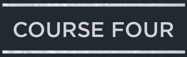 &quot;Image text: COURSE FOUR.&quot;