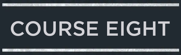 &quot;Course Eight&quot; written in bold uppercase letters on a dark background with metallic borders at the top and bottom