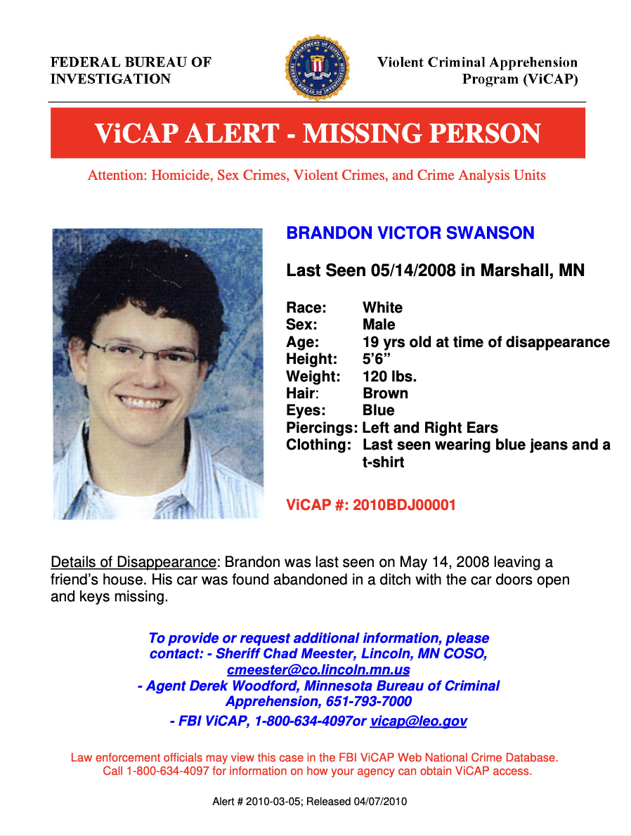 ViCAP Alert for missing person Brandon Victor Swanson, last seen on 05/14/2008 in Marshall, MN. Description and contact information provided for leads