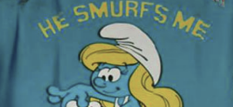 Smurfette from The Smurfs pointing with a caption, "He Smurfs Me," on a blue background