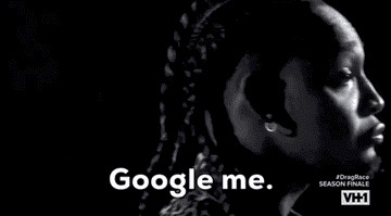 A person with braided hair, facing left, with the words "Google me." in white text. "#DragRace SEASON FINALE VH1" is also on the image
