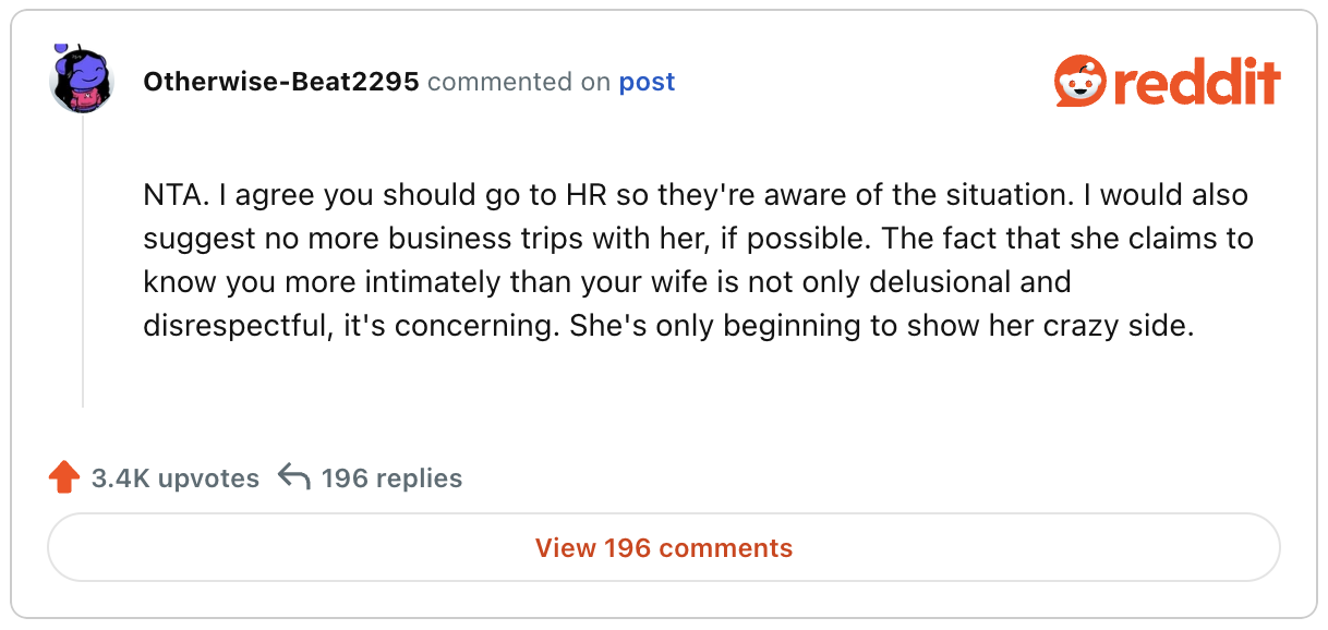 A Reddit comment by Otherwise-Beat2295 advises going to HR about a situation, avoiding business trips with her, and notes concerning behavior. 3.4K upvotes, 196 replies