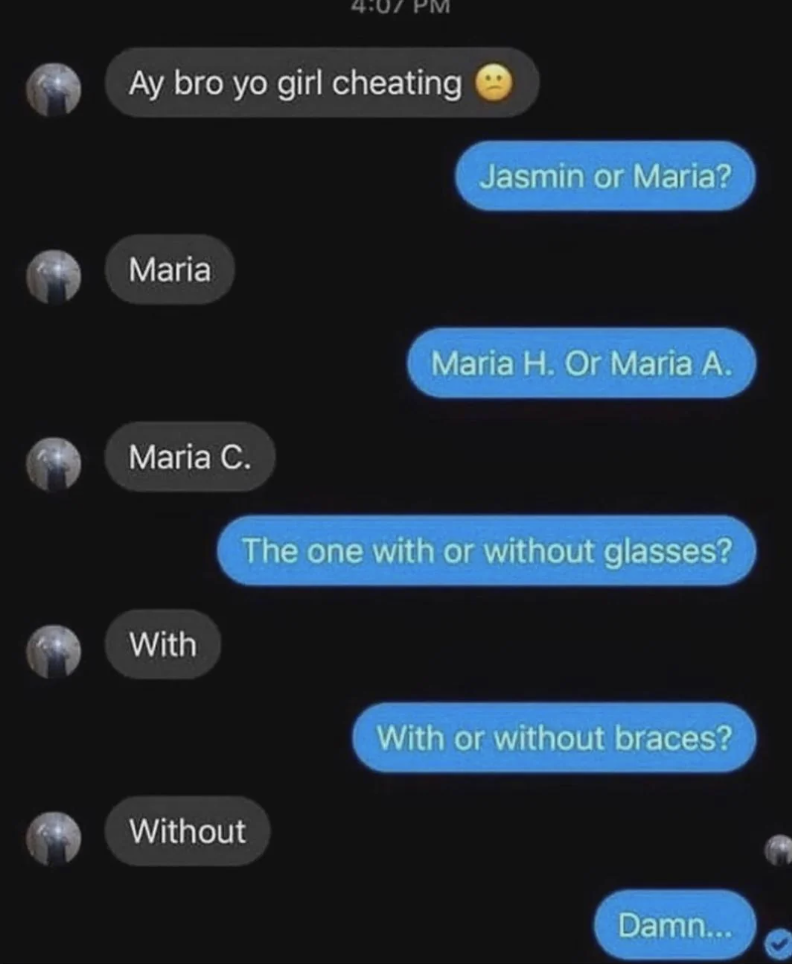 Text conversation between two people discussing a girl cheating. It identifies her as Maria C with glasses but without braces. Conversation ends with "Damn&hellip;"