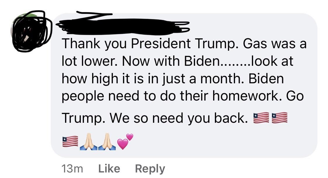 The image shows a comment saying: "Thank you President Trump. Gas was a lot lower. Now with Biden……..look at how high it is in just a month. Biden people need to do their homework. Go Trump. We so need you back." with flag and prayer emojis