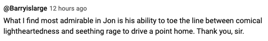 Tweet by @barryislarge praising Jon's ability to balance between humor and intense emotion to make a point effectively