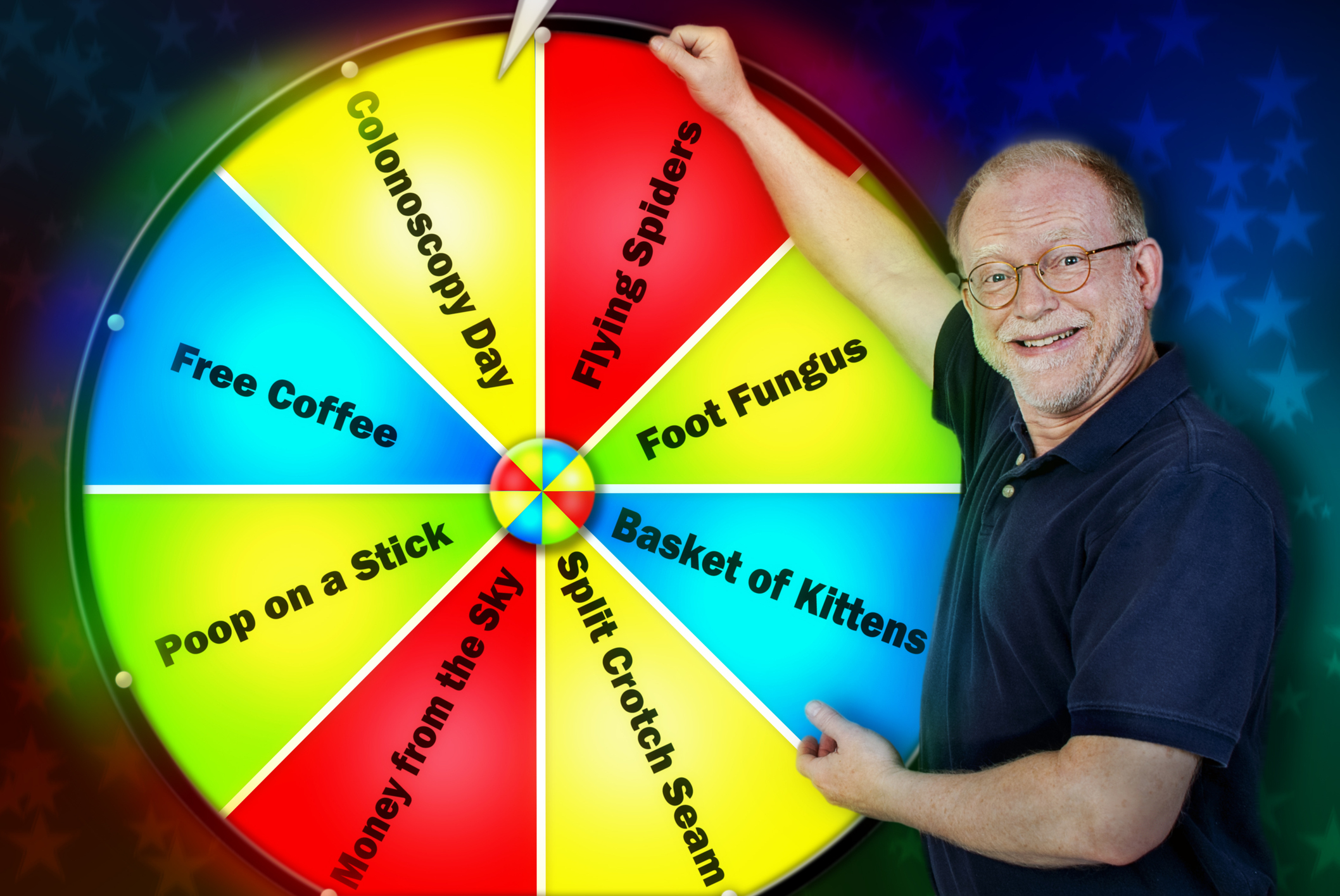 A man points to a colorful spinning wheel with sections labeled "Colonoscopy Day," "Free Coffee," "Poop on a Stick," "Money from the Sky," "Flying Spiders," "Foot Fungus," "Basket of Kittens," and "Split Crotch Seam."