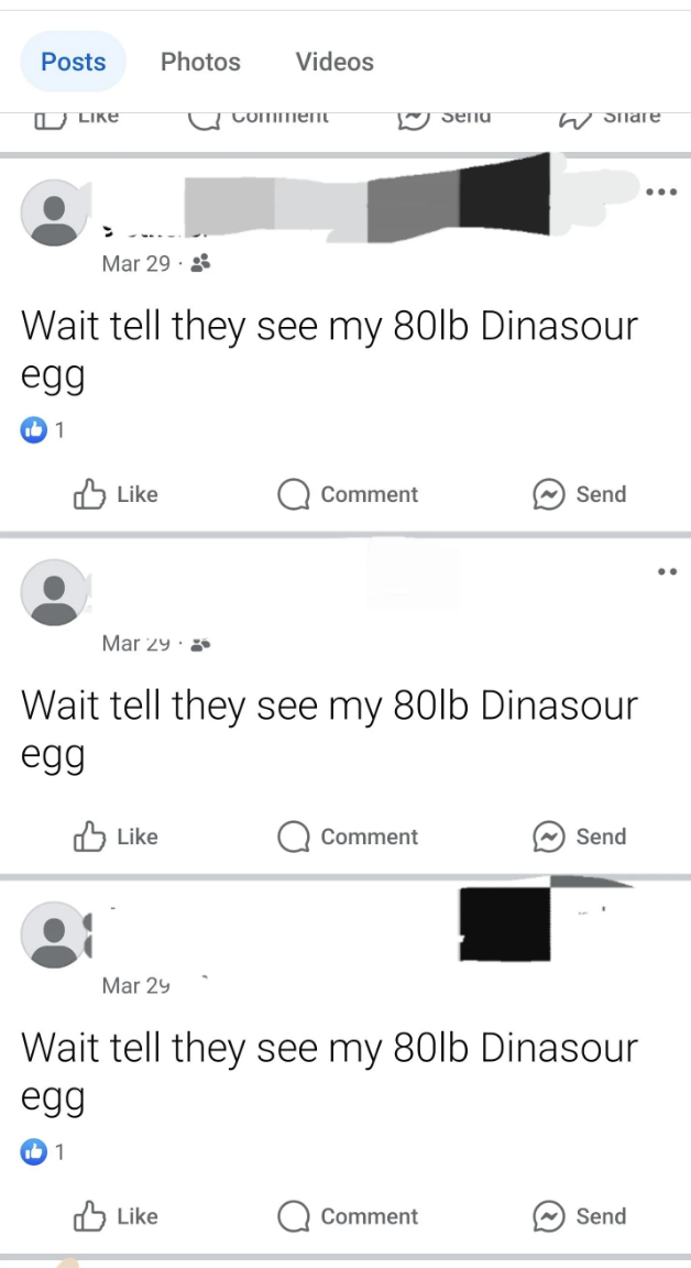 Three social media posts, all stating, "Wait till they see my 80lb Dinosaur egg," with engagement options like Like, Comment, and Send