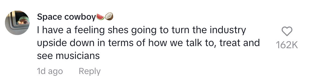 The image shows a comment by Space cowboy saying, &quot;I have a feeling she's going to turn the industry upside down in terms of how we talk to, treat and see musicians&quot;