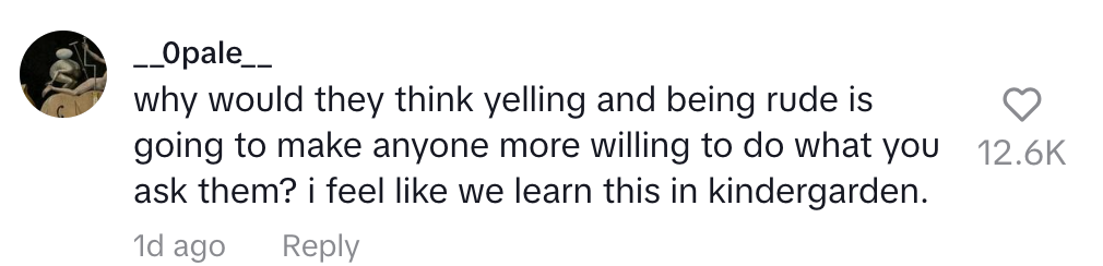 Opale questions why yelling and being rude would make anyone more willing to comply, suggesting such behavior should be understood as ineffective from a young age