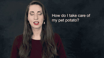 Woman with long hair and red lipstick asks, "How do I take care of my pet potato?"